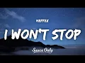 Lagu NEFFEX - I Won't Stop (Lyrics)