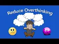 6 Strategies to Stop Overthinking