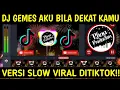 Download Lagu DJ GEMES AKU BILA DEKAT KAMU SLOW VIRAL TIKTOK