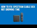 How to Fix Spectrum Cable Box Not Showing Time - Front Panel Clock Settings