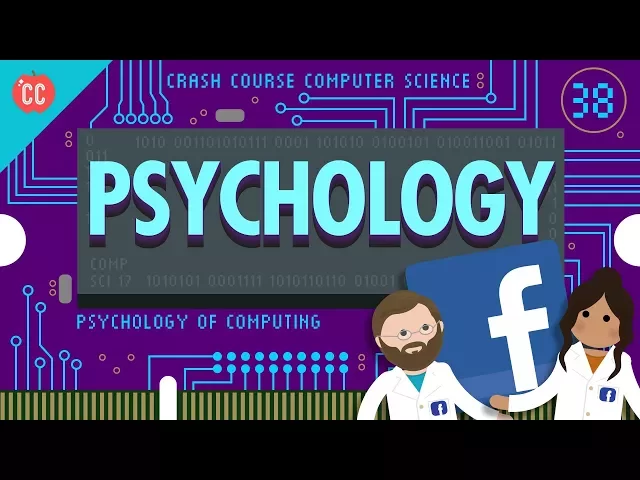 Video: Psychology of Computing: Crash Course Computer Science #38