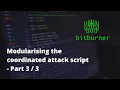 Modularising the coordinated attack script - P