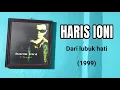 HARIS IONI - DARI LUBUK HATI (CD Quality) 1998