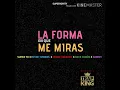 La forma en que me miras . Súper Yei x Mike towers x Lenny Tavarez x Rafa Pabón x Sammy