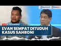 Download Lagu 🔴Evan Sempat Dikambinghitamkan di Kasus Pembunuhan Sahroni hingga Anak Menkeu Purbaya Disorot