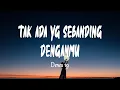 Download Lagu Dewa 19 - Tak ada Yg Sebanding Denganmu (Lirik Lagu)
