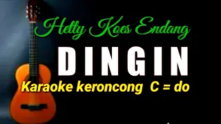 Download DINGIN || Hetty Koes Endang , Karaoke Keroncong MP3