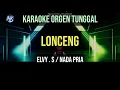 Download Lagu LONCENG - NADA PRIA / ELVY . S / KARAOKE ORGEN TUNGGAL