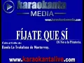 Karaokanta - Banda La Trakalosa de Monterrey - Fíjate que sí