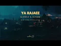 Download Lagu Nasheed - Ya Rajaee | Slowed and Reverb | Sad Nasheed हिंदी में.