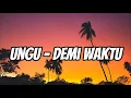 Download Lagu Ungu - Demi Waktu ( LIRIK )