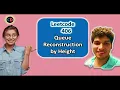 Leetcode 406 Queue Reconstruction by Height Coding Decoded SDE Sheet