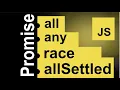 JavaScript Promise - all any race allSettled