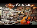 Lagu 10 Lagu Cafe Terbaik || Musik Akustik 🎶 || Sisa Rasa | Waktu Yang Salah #lagucafe​ #musikakustikcafe