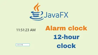 JavaFX and Scene Builder - IntelliJ Alarm clock 12-hour clock