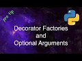 Python Tips and Tricks Decorator Factories and Optional Arguments