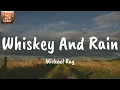 Whiskey And Rain - Michael Ray (Lyrics)