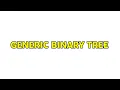 Generic Binary Tree 2 Solutions