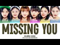 [Girls Planet 999] DRAWING SOUND - 'MISSING YOU (ORIGINAL: BTOB)' LYRICS COLOR CODED [HAN/ROM/ENG]