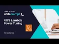 AWS Lambda Power Tuning Online Tech Talk