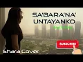 Sa'bara'na' Untayanko - Salma Margareth||Cover by Shara