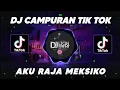Lagu DJ CAMPURAN TIK TOK 2022 JEDAG JEDUG FULL BASS TERBARU DJ RM INILAH AKU RAJA MEKSIKO VIRAL