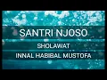 Download Lagu SHOLAWAT INNAL HABIBAL MUSTOFA-SANTRI NJOSO
