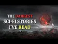 The Darkest Science Fiction Stories Ever