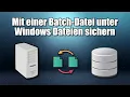 Windows - Dateien sichern mit Batch-Datei und Robocopy