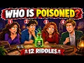 Who Is Poisoned 12 Impossible Riddles Only 1 Can Solve
