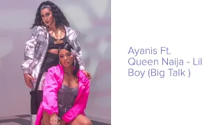 ayanis lil boi big talk feat queen naija official music video 