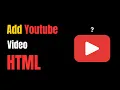 How to Add a YouTube in HTML Embed YouTube s Like a Pro