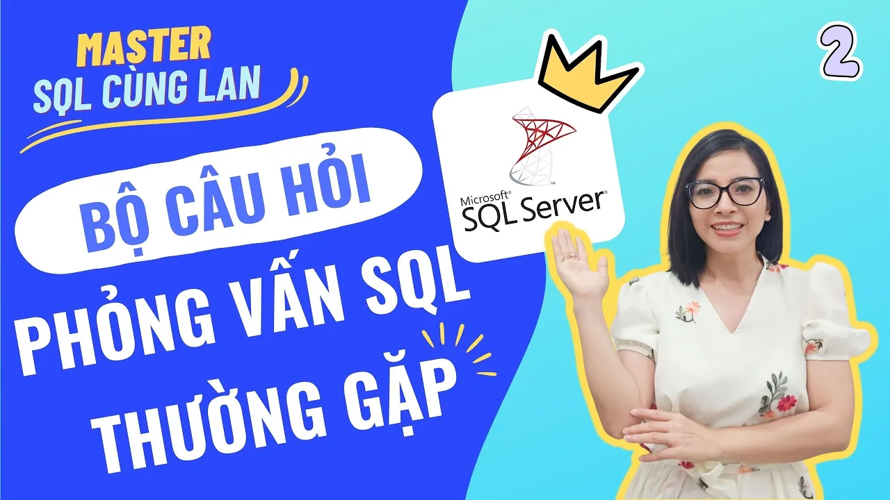 Outline Video Bộ câu hỏi phỏng vấn SQL thường gặp cho Tester có đáp án (Phần 2) | Test Mentor