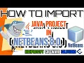 How to import Java Projects in Netbeans Full Guide