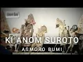 Ki Anom Suroto - Asmoro Bumi / Semar Boyong
