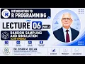 Introduction to R Programming Lecture 06 Part 2 Random Sampling and Simulation Continued