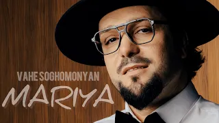 Vahe Soghomonyan - MARIYA