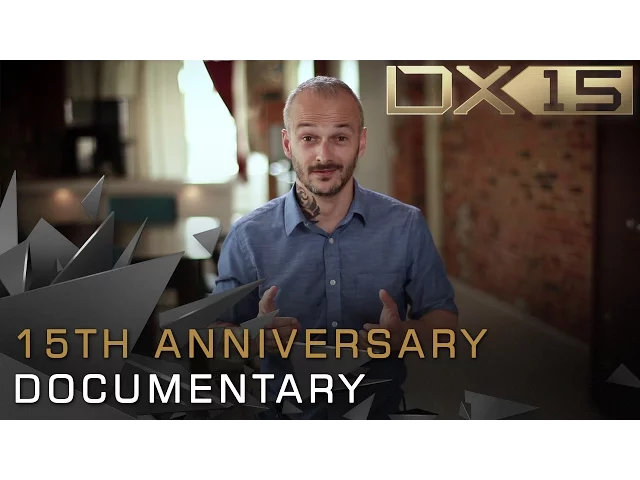 Deus Ex - 15th Anniversary Documentary