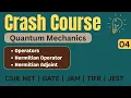 Lec 04 Hermitian Operators Hermitian Adjoint Explained Quantum Mechanics Crash Course