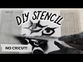 Make Your Own Reusable Stencil from Scratch No cricut needed