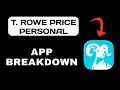 T Rowe Price Personal App Breakdown - What to Expect