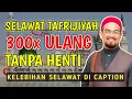 Download Lagu SELAWAT TAFRIJIYAH 300x TANPA HENTI \u0026 KHAFIATNYA - Ustaz Nazrul Nasir