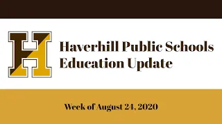 Haverhill Public Schools Education Update - Week of August 24 2020
