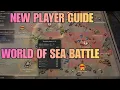 Beginners Guide World of Sea Battle 2025