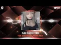 Download Lagu SAI CÁCH YÊU REMIX [TUẤN SMILE REMIX] - LÊ BẢO BÌNH ♪ YÊU VÀ ĐAU QUÁ GẦN NHAU REMIX HOT TIKTOK 2025