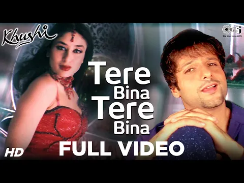 Download MP3 Tere Bina Tere Bina - Video Song | Khushi | Fardeen Khan \u0026 Kareena Kapoor | Alka Yagnik \u0026 Shaan