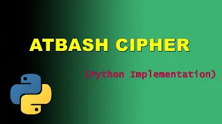 Atbash Cipher Python Implementation