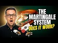 Does the Martingale System Work The Surprising Answer