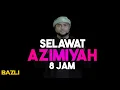 SELAWAT AZIMIYAH - Diluaskan Kubur (8 jam)