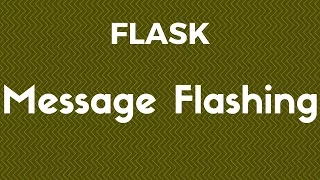 Using Message Flashing in Flask